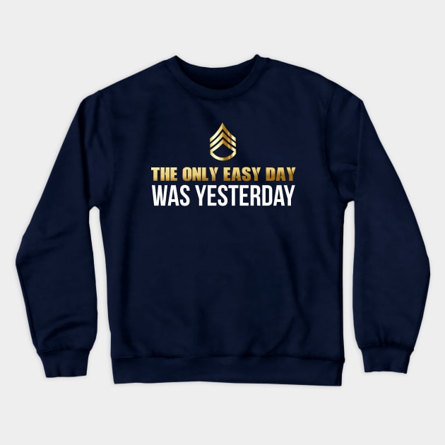 The Only Easy Day Was Yesterday, MARINES Crewneck Sweatshirt by thewellnesstrainer1